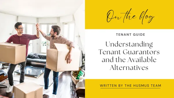 Understanding Tenant Guarantors and the Available Alternatives